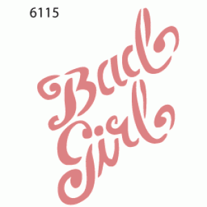 6115 bad girl reusable stencil 6115 bad girl reusable stencil